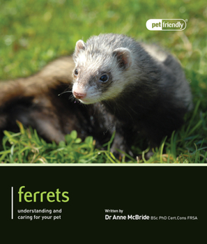 Ferrets - Book  of the Understanding and Caring for Your Pet