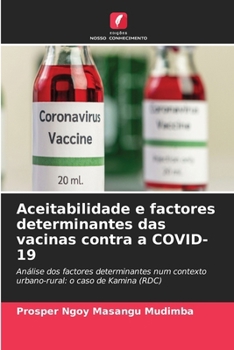 Paperback Aceitabilidade e factores determinantes das vacinas contra a COVID-19 [Portuguese] Book