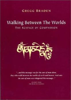 Paperback Walking Between the Worlds: The Science of Compassion Book