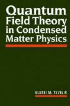 Hardcover Quantum Field Theory in Condensed Matter Physics Book