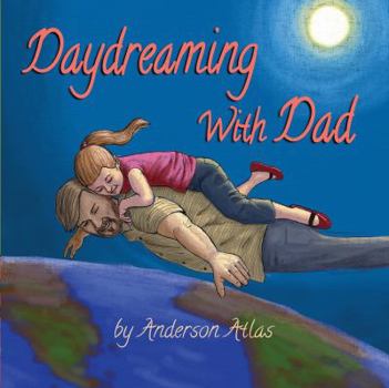 Hardcover Daydreaming with Dad Book