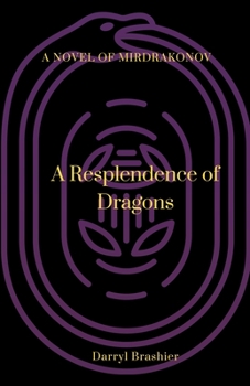 Paperback A Resplendence of Dragons Book