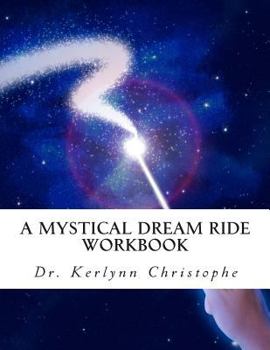 Paperback A Mystical Dream Ride: Workbook Book