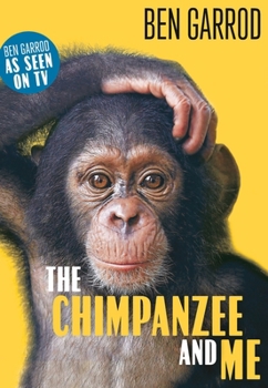 Paperback The Chimpanzee and Me Book