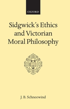 Hardcover Sidgwick's Ethics and Victorian Moral Philosophy Book