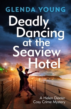 Paperback Deadly Dancing at the Seaview Hotel: A Helen Dexter Mystery 4 Book