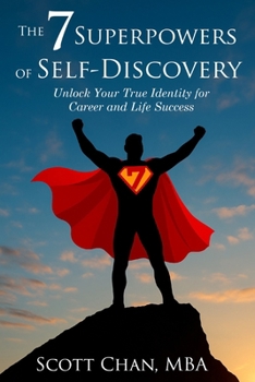 Paperback The 7 Superpowers of Self-Discovery: Unlock Your True Identity for Career and Life Success Book