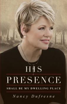 Paperback His Presence Shall Be My Dwelling Place Book