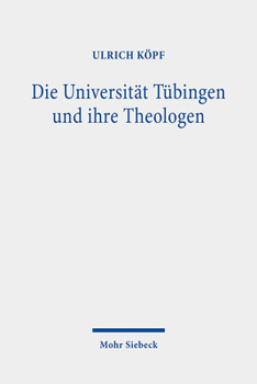 Die Universitat Tubingen Und Ihre Theologen: Gesammelte Aufsatze