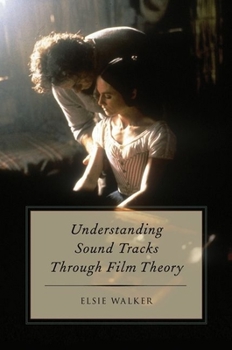 Paperback Understanding Sound Tracks Through Film Theory Book