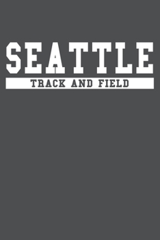 Seattle Track And Field: American Campus Sport Lined Journal Notebook