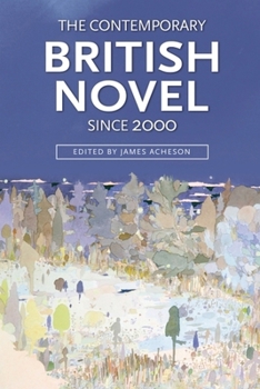 Hardcover The Contemporary British Novel Since 2000 Book