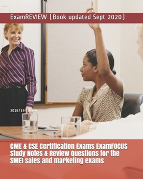 Paperback CME & CSE Certification Exams ExamFOCUS Study Notes & Review Questions for the SMEI sales and marketing exams 2018/19 Edition Book