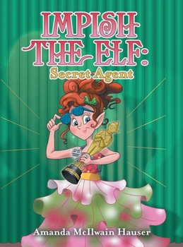 Hardcover Impish the Elf: Secret Agent Book