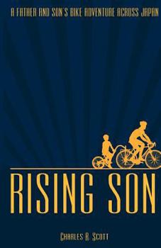 Paperback Rising Son: A Father and Son's Bike Adventure across Japan Book