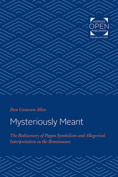 Paperback Mysteriously Meant: The Rediscovery of Pagan Symbolism and Allegorical Interpretation in the Renaissance Book