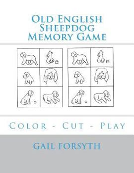 Paperback Old English Sheepdog Memory Game: Color - Cut - Play Book