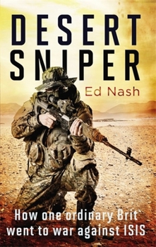 Paperback Desert Sniper: How One Ordinary Brit Went to War Against Isis Book