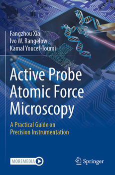Paperback Active Probe Atomic Force Microscopy: A Practical Guide on Precision Instrumentation Book