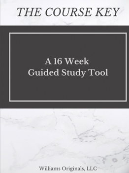 Paperback The Course Key: A 16 Week Guided Study Tool Book