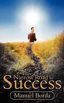 Paperback The Narrow Road to Success Book