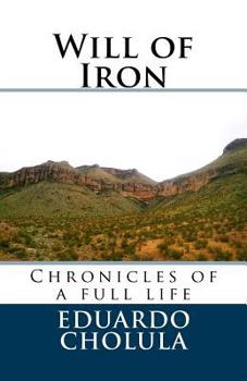 Paperback Will of Iron: Chronicles of a full life Book