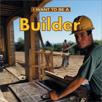 Paperback I Want to Be a Builder Book