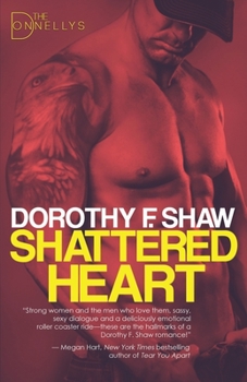 Paperback Shattered Heart: The Donnellys - Book 3 Book