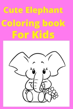 Paperback Cute Elephant Coloring book For Kids [Large Print] Book
