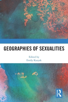 Hardcover Geographies of Sexualities Book