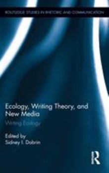 Hardcover Ecology, Writing Theory, and New Media: Writing Ecology Book