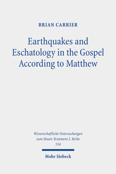 Paperback Earthquakes and Eschatology in the Gospel According to Matthew Book