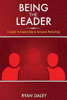 Paperback Being the Leader: A Guide to Leadership in Network Marketing Book