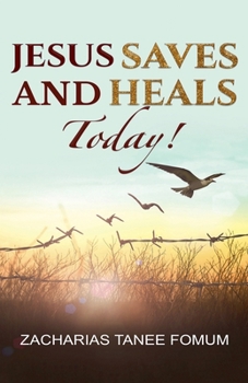 Paperback Jesus Saves And Heals Today! Book