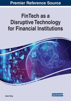 Paperback FinTech as a Disruptive Technology for Financial Institutions Book