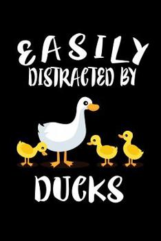 Paperback Easily Distracted By Ducks: Animal Nature Collection Book