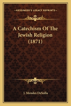 Paperback A Catechism Of The Jewish Religion (1871) Book