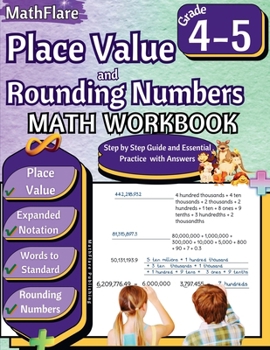 Place Value and Expanded Notations Math Workbook 4th and 5th Grade: Place Value Grade 4-5, Expanded and Standard Notations with Answers (Mathflare Workbooks)