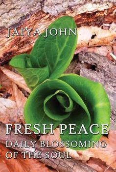 Hardcover Fresh Peace: Daily Blossoming of the Soul Book
