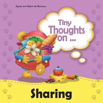 Paperback Tiny Thoughts on Sharing: The joys of being unselfishness Book