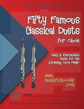 Paperback Fifty Famous Classical Duets for Oboe: Easy and Intermediate Duets for the Advancing Oboe Player Book