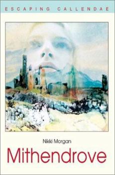 Paperback Mithendrove: Escaping Callendae Book