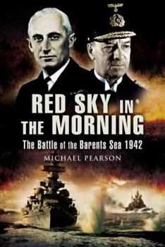 Paperback Red Sky in the Morning: The Battle of the Barants Sea 1942 Book