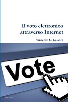 Paperback Il Voto Elettronico attraverso Internet [Italian] Book