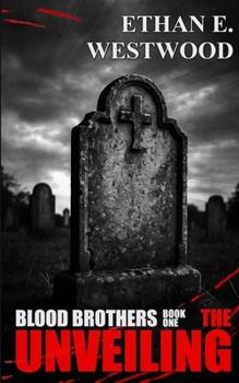 Paperback Blood Brothers: The Unveiling (Book one) Book