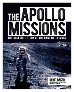 Hardcover The Apollo Missions: The Incredible Story of the Race to the Moon Book