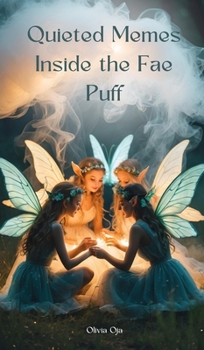 Quieted Memes Inside the Fae Puff