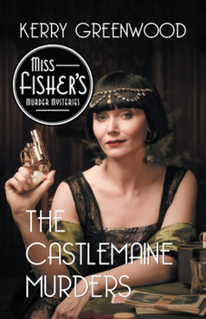 The Castlemaine Murders - Book #13 of the Phryne Fisher