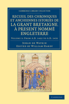 Paperback Recueil Des Chroniques Et Anchiennes Istories de La Grant Bretaigne, a Present Nomme Engleterre - Volume 3 Book