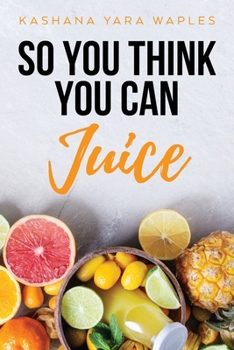 Paperback So You Think You Can Juice [Large Print] Book